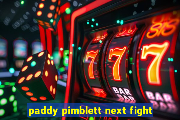 paddy pimblett next fight